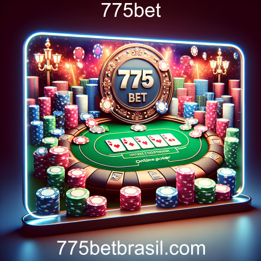 Descubra o Mundo do Poker Online na 775bet